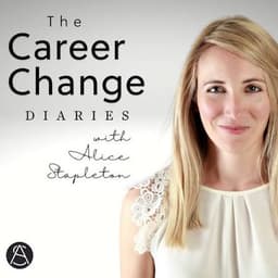 The Career Change Diaries (Alice Stapleton)